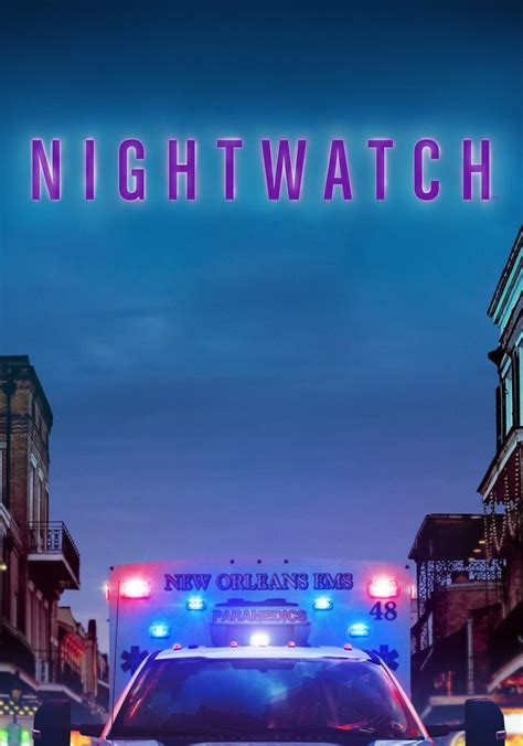 Nightwatch season 4. Things To Know About Nightwatch season 4. 